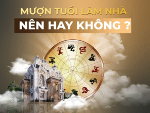 có nên mượn tuổi làm nhà hay không